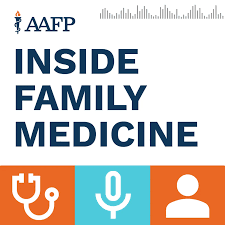 Inside Family Medicine Podcast by AAFP